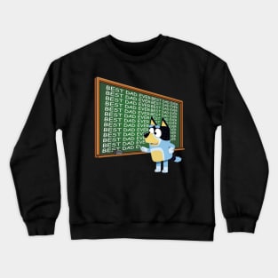 best dad bluey Crewneck Sweatshirt